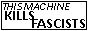 this machine kills fascists